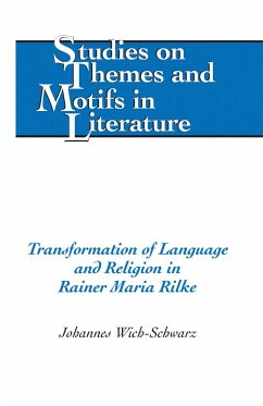 Transformation of Language and Religion in Rainer Maria Rilke - Wich-Schwarz, Johannes