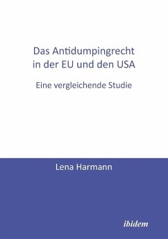 Das Antidumpingrecht in der EU und den USA. Eine vergleichende Studie - Harmann, Lena