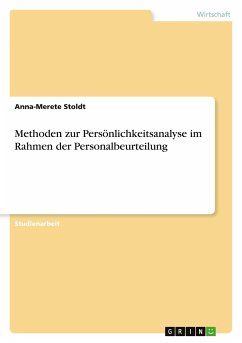 Methoden zur Persönlichkeitsanalyse im Rahmen der Personalbeurteilung - Stoldt, Anna-Merete
