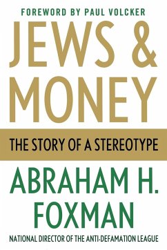 Jews and Money - Foxman, Abraham H.