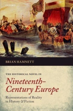 The Historical Novel in Nineteenth-Century Europe: Representations of Reality in History and Fiction - Hamnett, Brian