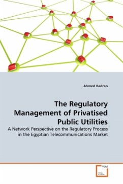 The Regulatory Management of Privatised Public Utilities - BADRAN, AHMED