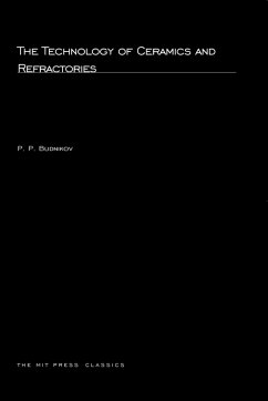 The Technology of Ceramics and Refractories - Budnikov, P. P.