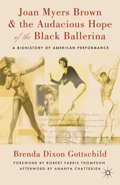 Joan Myers Brown & the Audacious Hope of the Black Ballerina - Loparo, Kenneth A