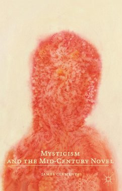 Mysticism and the Mid-Century Novel - Clements, J.