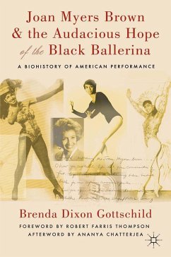 Joan Myers Brown and the Audacious Hope of the Black Ballerina - Loparo, Kenneth A.