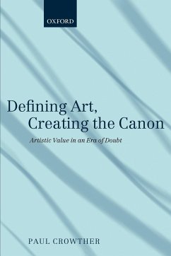 Defining Art, Creating the Canon - Crowther, Paul