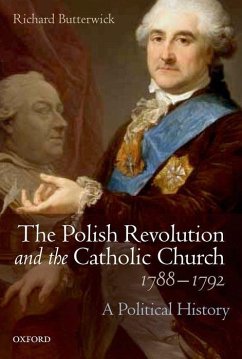 Polish Revolution and the Catholic Church, 1788-1792 - Butterwick, Richard