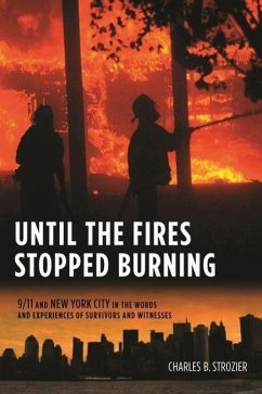 Until the Fires Stopped Burning - Strozier, Charles