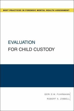 Evaluation for Child Custody - Fuhrmann, Geri S W; Zibbell, Robert A