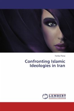 Confronting Islamic Ideologies in Iran - Parsa, Fariba