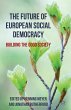 The Future of European Social Democracy - Bild 1