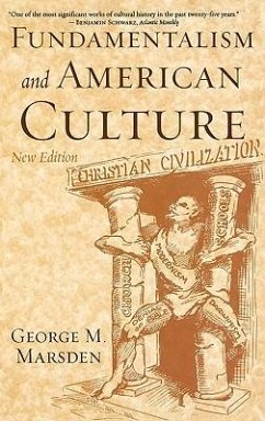 Fundamentalism and American Culture, 2nd edition - Marsden, George M