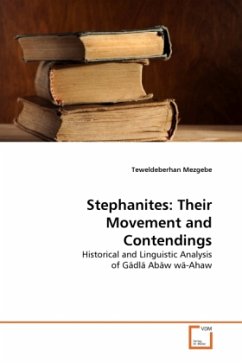 STEPHANITES: THEIR MOVEMENT AND CONTENDINGS - Mezgebe, Teweldeberhan