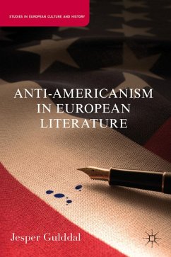 Anti-Americanism in European Literature - Gulddal, Jesper