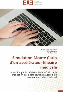 Simulation Monte Carlo d'un accélérateur linéaire médicale - Alem-Bezoubiri, Asma;Mazrou, Hakim;Bezoubiri, Fethi