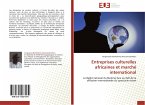 Entreprises culturelles africaines et marché international