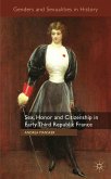 Sex, Honor and Citizenship in Early Third Republic France