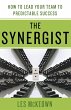 The Synergist: How to Lead Your Team to... - Bild 1