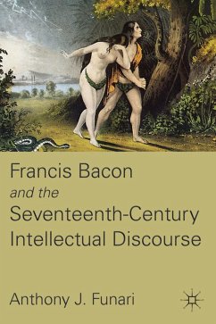 Francis Bacon and the Seventeenth-Century Intellectual Discourse - Funari, A.