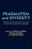 Pragmatism and Diversity: Dewey in the Context of Late Twentieth Century Debates