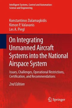 On Integrating Unmanned Aircraft Systems into the National Airspace System - Dalamagkidis, Konstantinos;Valavanis, Kimon P.;Piegl, Les A.