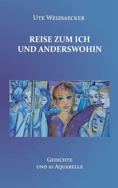 Reise zum Ich und anderswohin Reise zum Ich und anderswohin