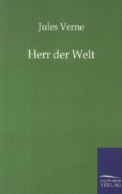 Herr der Welt - Verne, Jules