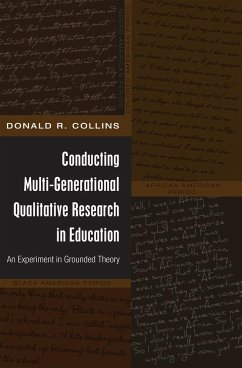 Conducting Multi-Generational Qualitative Research in Education - Collins, Donald R.