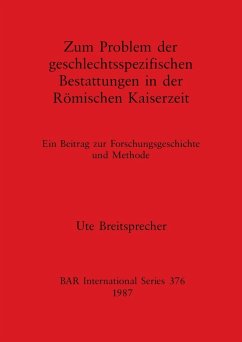 Cover Zum Problem der geschlectsspezifischen Bestattungen in der Römischen Kaiserzeit