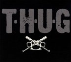 T.H.U.G. T.H.U.G.