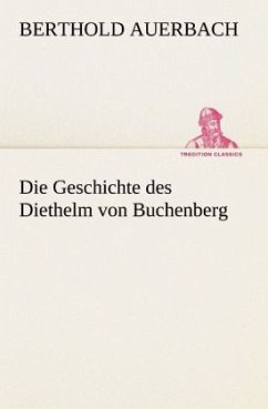 Die Geschichte des Diethelm von Buchenberg - Auerbach, Berthold