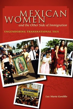 Mexican Women and the Other Side of Immigration - Gordillo, Luz María