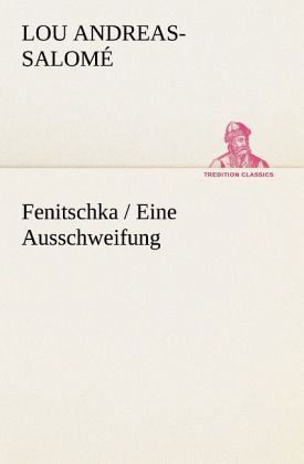 Fenitschka / Eine Ausschweifung Fenitschka / Eine Ausschweifung