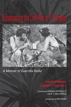 Broadcasting the Civil War in El Salvador - Consalvi, Carlos Henriquez