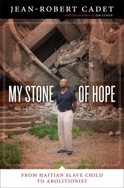 My Stone of Hope: From Haitian Slave Child to Abolitionist - Cadet, Jean-Robert; Luken, Jim