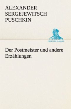 Der Postmeister und andere Erzählungen - Puschkin, Alexander S.
