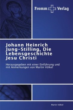 Johann Heinrich Jung-Stilling, Die Lebensgeschichte Jesu Christi - Völkel, Martin