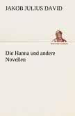Die Hanna und andere Novellen