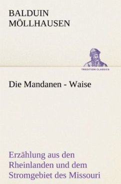 Die Mandanen - Waise - Möllhausen, Balduin