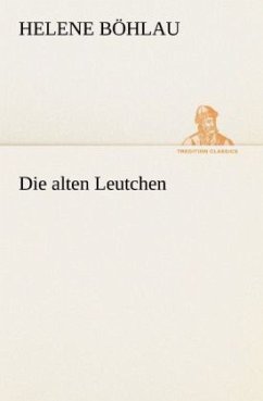 Die alten Leutchen - Böhlau, Helene