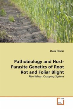 Pathobiology and Host-Parasite Genetics of Root Rot and Foliar Blight - Iftikhar, Shazia