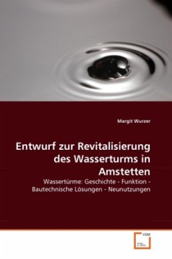 Entwurf zur Revitalisierung des Wasserturms in Amstetten - Wurzer, Margit