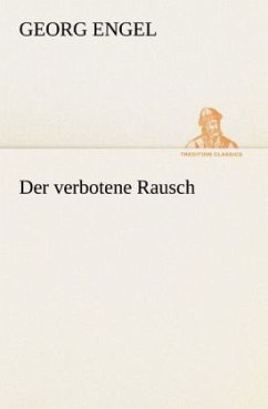 Der verbotene Rausch - Engel, Georg