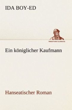 Ein königlicher Kaufmann - Boy-Ed, Ida