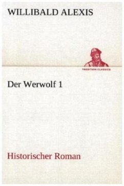 Der Werwolf 1 - Alexis, Willibald