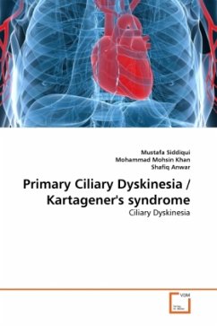Primary Ciliary Dyskinesia / Kartagener's syndrome - Siddiqui, Mustafa;Mohsin Khan, Mohammad;Anwar, Shafiq