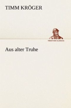 Aus alter Truhe - Kröger, Timm