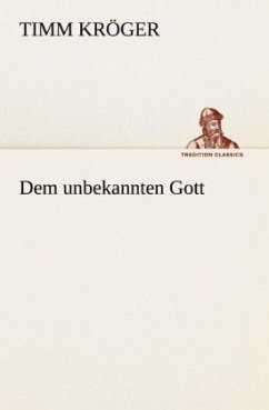 Dem unbekannten Gott - Kröger, Timm