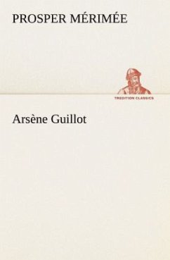 Arsène Guillot - Mérimée, Prosper